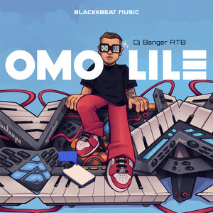 Blackk Beat Music - Omo Lile (feat. DJ Banger RTB)