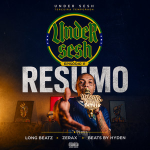 Resumo (Under Sesh #11) by Long beatz, Zerax, Beats By Hyden