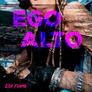 Ego Alto by Elix Flame
