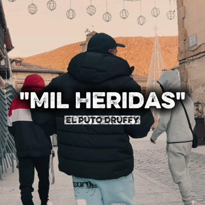 MIL HERIDAS by El Puto Druffy