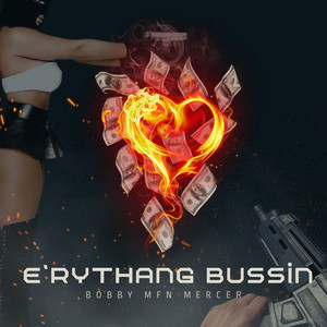 E'rythang Bussin