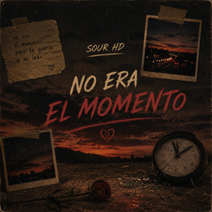 No Era El Momento by Sour HD