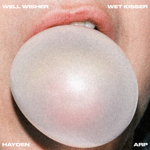 Well Wisher, Wet Kisser by Hayden Arp