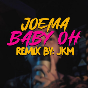 JKM - Baby Oh!