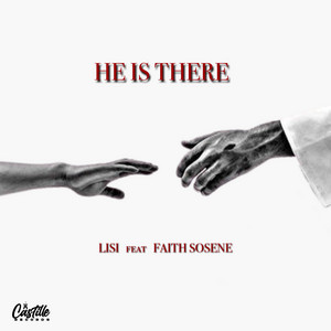 He Is There (feat. Faith Sosene) by Lisi, Faith Sosene