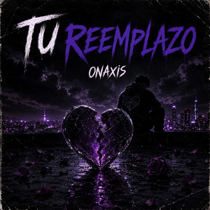 Tu Reemplazo by Onaxis