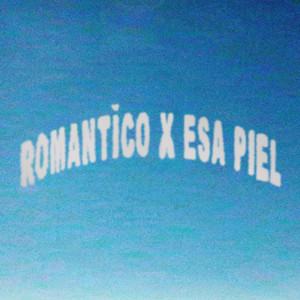 Romantico X Esa Piel by dannicastt