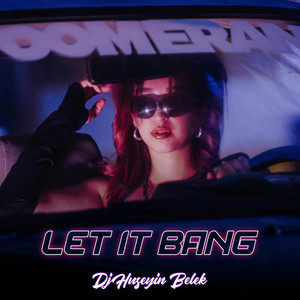 Let It Bang by Dj Hüseyin Belek