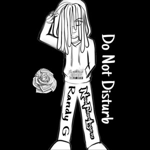 Do Not Disturb (Freestyle) by Randy G