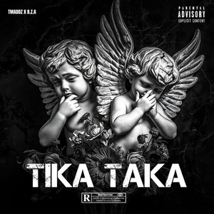 TIKA TAKA by T MaddZ, B.Z.A
