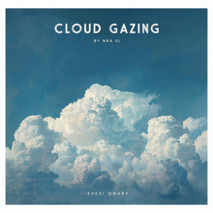 Cloud Gazing by NRA EL