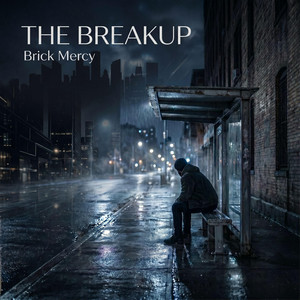 The Breakup by Brick Mercy