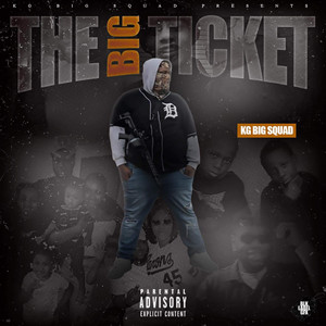 The Big Ticket - Album by KG Big Squad | Spotify