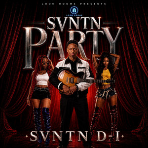 Svntn Party by SVNTN D-i
