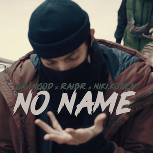 No Name by Gringod, Niki Kotich, RaibR