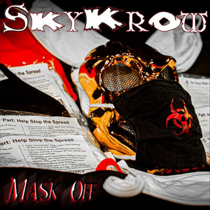 Mask Off [Take It Off] by Skykrow