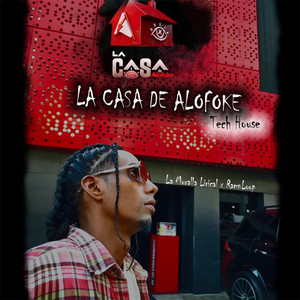LA CASA DE ALOFOKE TECH HOUSE by La Muralla Lirical, RamnLoop