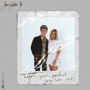 Here’s Your Perfect (with salem ilese) by Jamie Miller, salem ilese