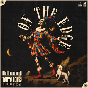 On the edge by Tokyo Tears