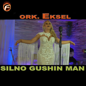 Orkestar Eksel - Silno Gushin Man