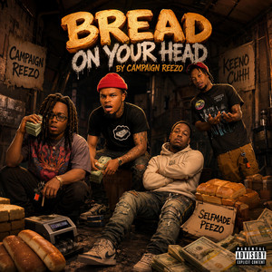 Bread On Your Head by Campaign Reezo