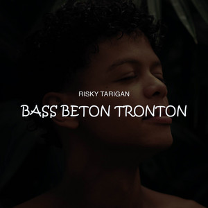 BASS BETON TRONTON by RISKY TARIGAN