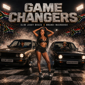 Game Changers by Slim Loddy Bhuzu, Mnandi Magroovah