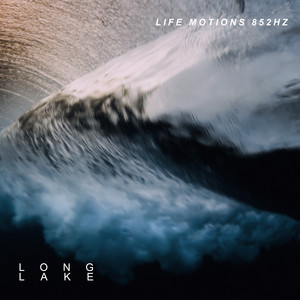 Life Motions 852Hz by Long Lake