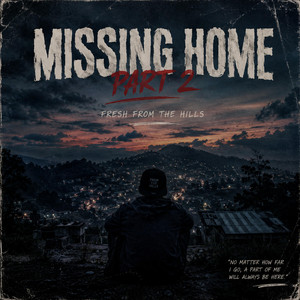 MISSING HOME PART 2 by Fresh from the Hills