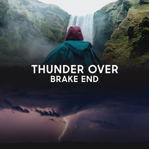 Thunder Over Brake End album