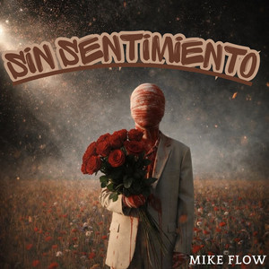 SIN SENTIMIENTO by MIKE FLOW