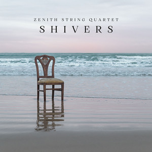 Shivers by Zenith String Quartet