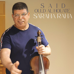 saraha raha by Said Ould Al Houate