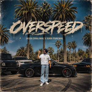 Overspeed by Jassa Dhaliwal, Sukh Purewal