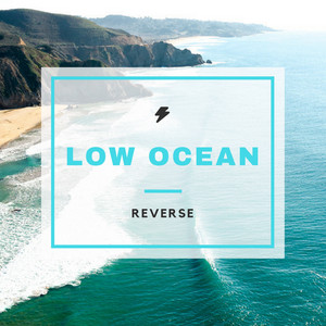 Low Ocean by Reverse