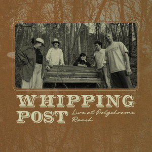 Whipping Post - Live at Polychrome Ranch by Tobacco Road