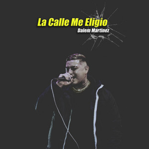 La Calle Me Eligio