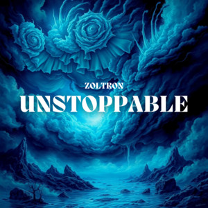zoltron - Unstoppable