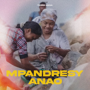 Tence Mena - Mpandresy Anao