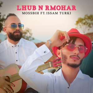 Lhob N Rmohar by Mossbih, Issam Turki