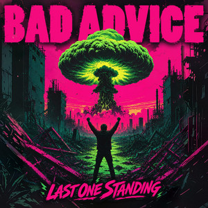Last One Standing by Bad Advice