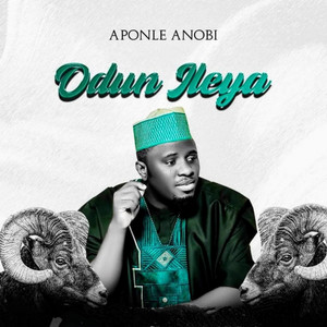 Alh Basit Aponle Anobi - ODUN ILEYA
