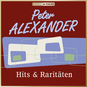 MASTERPIECES presents Peter Alexander: Hits & Raritäten album