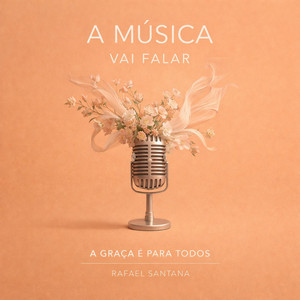 A MÚSICA VAI FALAR