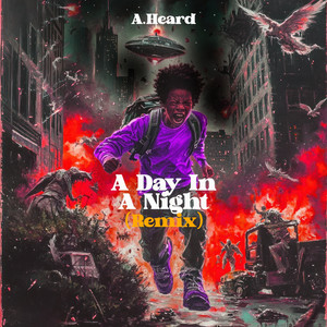 A Day In A Night - Remix by A.Heard
