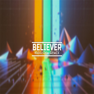 Kudosika - Believer (feat. Joe Plumb)