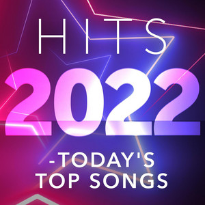 Hits 2022 - Today's Top Songs