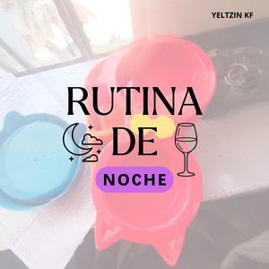 RUTINA DE NOCHE by FARRA money