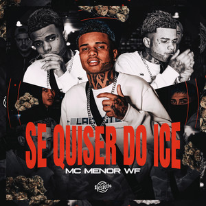 Se Quiser Do Ice by MC MENOR WF, DJ Kaioken