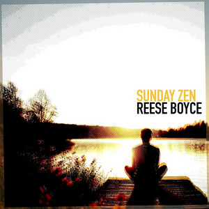 Sunday Zen by Reese Boyce